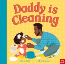Daddy Is Cleaning by Angel Dike