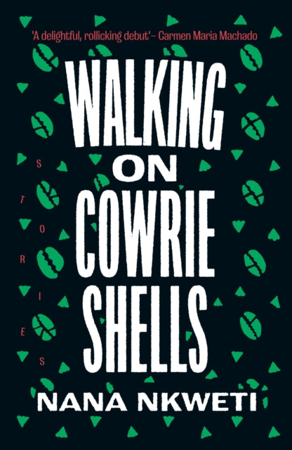 Walking on Cowrie Shells : Stories by Nana Nkweti.