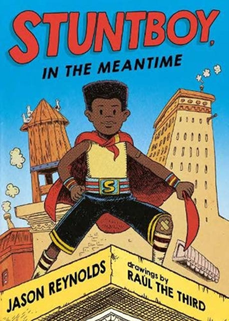 Stuntboy, In The Meantime by Jason Reynolds.
