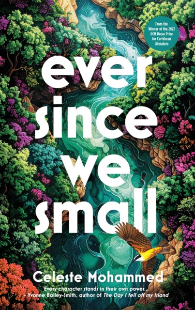 Ever Since We Small by Celeste Mohammed Published: 16th Oct 2025.