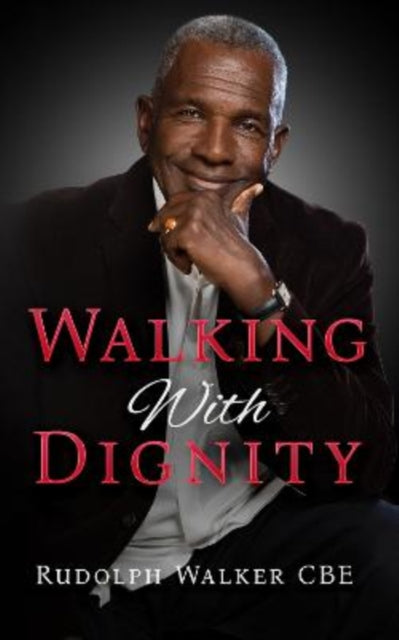 Walking With Dignity by Rudolph Walker.