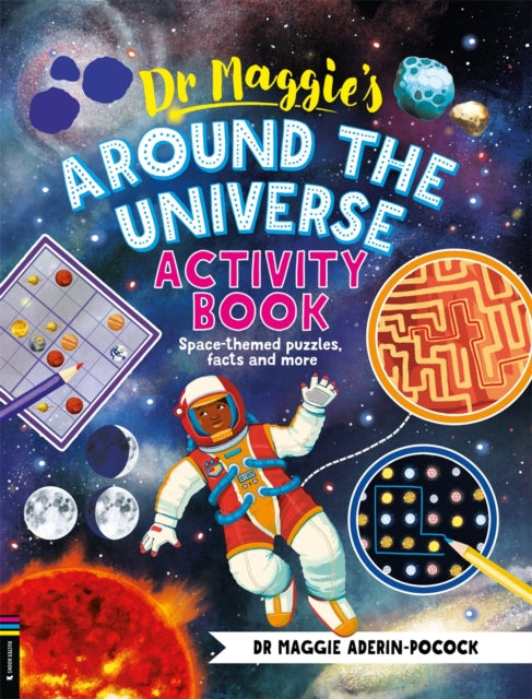 Dr Maggie’s Around the Universe Activity Book.