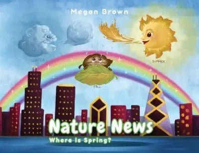 Nature News : Where is Spring? by Megan Brown - Afrori Books LTD