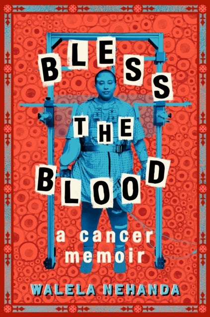 Bless the Blood Published: 6th February 2024 - Afrori Books LTD