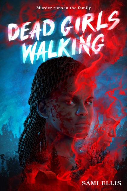 Dead Girls Walking by Sami Ellis Published: 25th April 2024 - Afrori Books LTD