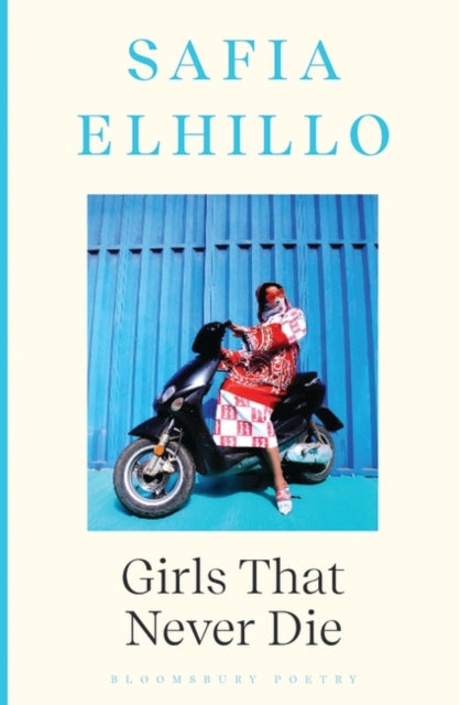 Girls that Never Die by Safia Elhillo - Afrori Books LTD