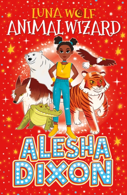 Luna Wolf: Animal Wizard by Alesha Dixon - Afrori Books LTD