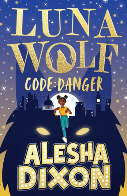 Luna Wolf 2: Code Danger by Alesha Dixon - Afrori Books LTD