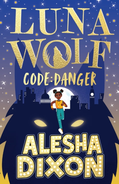 Luna Wolf 2: Code Danger by Alesha Dixon