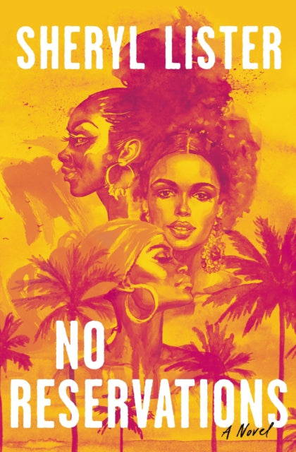 No Reservations by Sheryl Lister Published: 29th February 2024 - Afrori Books LTD