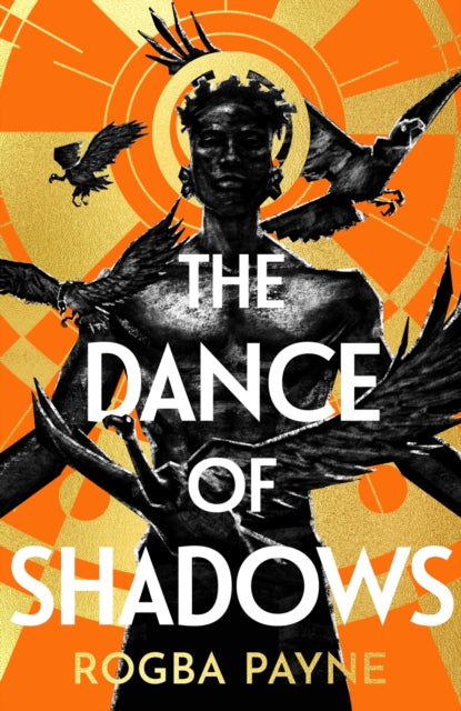 The Dance of Shadows by Rogba Payne Published: 18th April 2024 - Afrori Books LTD