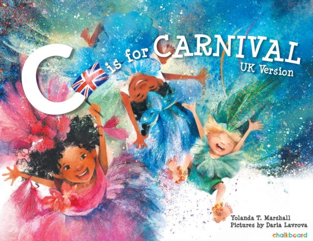 C is for Carnival : UK Version by Yolanda T Marshall - Afrori Books LTD