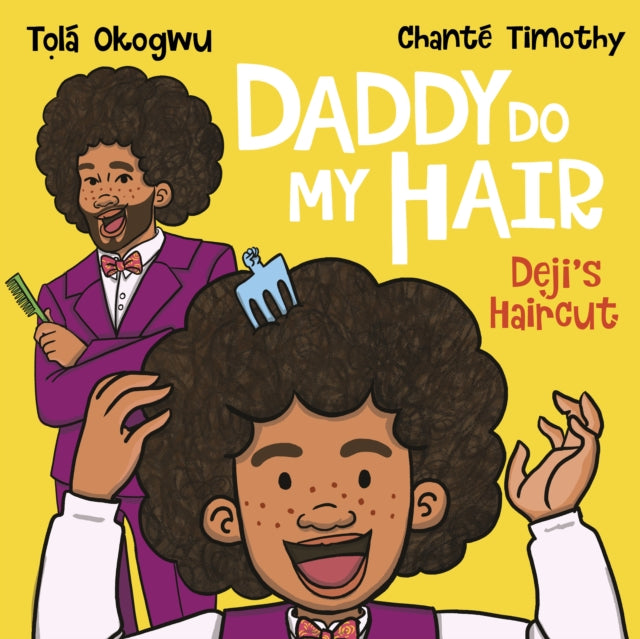 Daddy Do My Hair: Deji's Haircut by Tola Okogwu - Afrori Books LTD