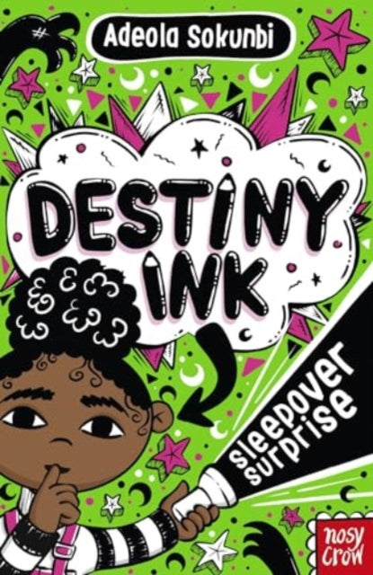 Destiny Ink: Sleepover Surprise by Adeola Sokunbi.