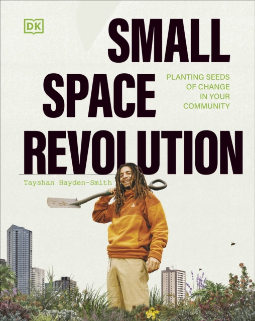 Small Space Revolution by Tayshan Hayden-Smith Published: 4th April 2024 - Afrori Books LTD