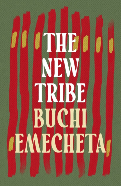 The New Tribe by Buchi Emecheta Published: 14th March 2024 - Afrori Books LTD