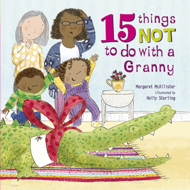 15 Things Not To Do With a Granny by Margaret McAllister - Afrori Books LTD