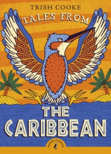 Tales from the Caribbean by Trish Cooke - Afrori Books LTD