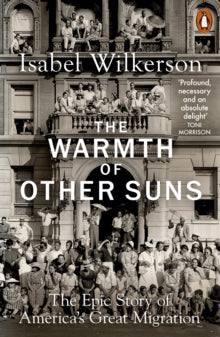 The Warmth of Other Suns : The Epic Story of America's Great Migration by Isabel Wilkerson - Afrori Books LTD