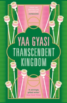 Transcendent Kingdom by Yaa Gyasi - Afrori Books LTD