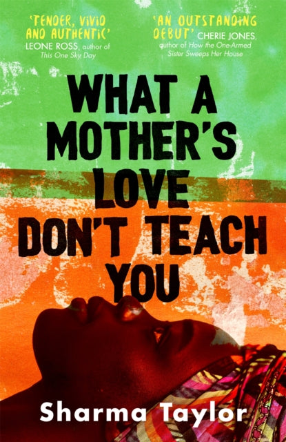 What A Mother's Love Don't Teach You by Sharma Taylor - Afrori Books LTD