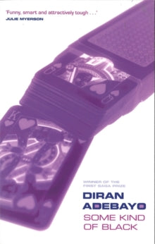 Some Kind Of Black by Diran Adebayo - Afrori Books LTD