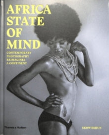 Africa State of Mind by Ekow Eshun - Afrori Books LTD