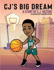 CJ's Big Dream : 1 by C J Watson - Afrori Books LTD