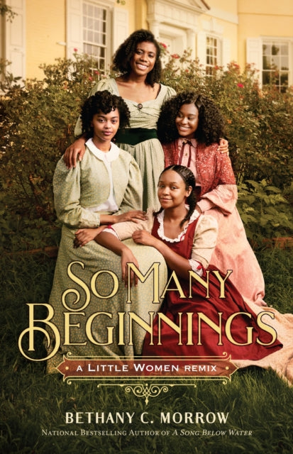 So Many Beginnings: A Little Women Remix by Bethany C. Morrow - Afrori Books LTD