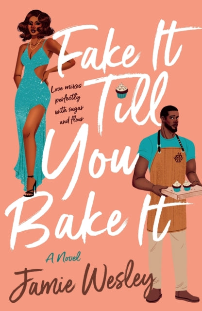 Fake It Till You Bake It by Jamie Wesley - Afrori Books LTD