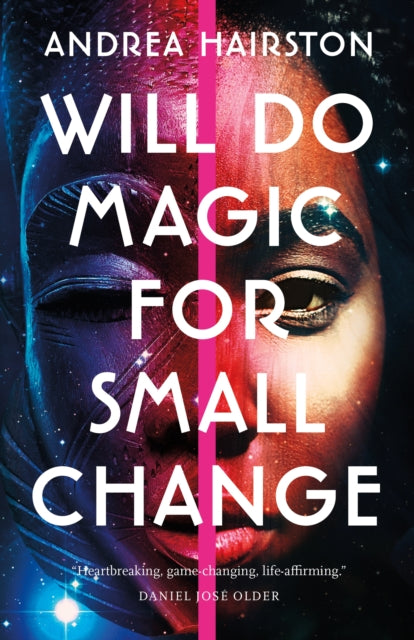 Will Do Magic for Small Change by Andrea Hairston - Afrori Books LTD
