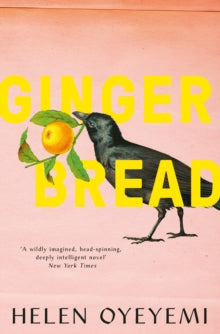 Gingerbread by Helen Oyeyemi - Afrori Books LTD