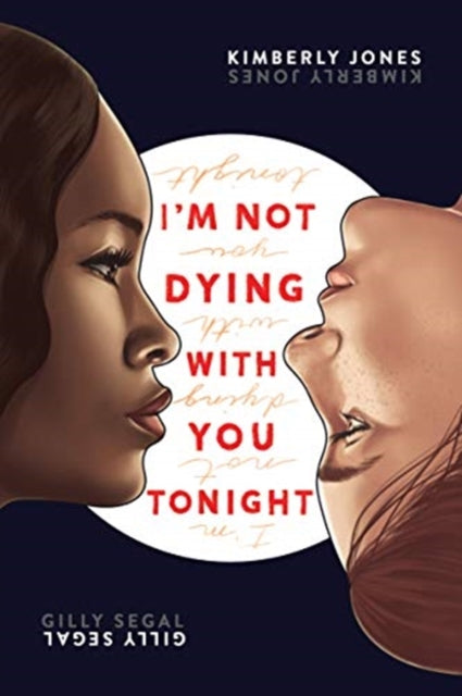 I'm Not Dying with You Tonight by Kimberly Jones and Gilly Segal - Afrori Books LTD