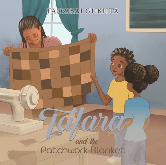 Tafara and the Patchwork Blanket by Fadzisai Gukuta - Afrori Books LTD