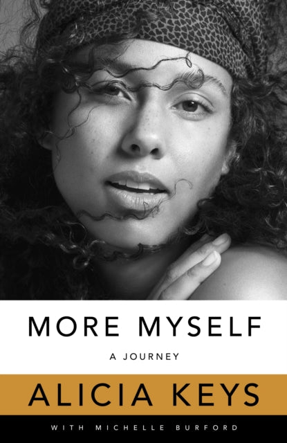 More Myself : A Journey by Alicia Keys - Afrori Books LTD