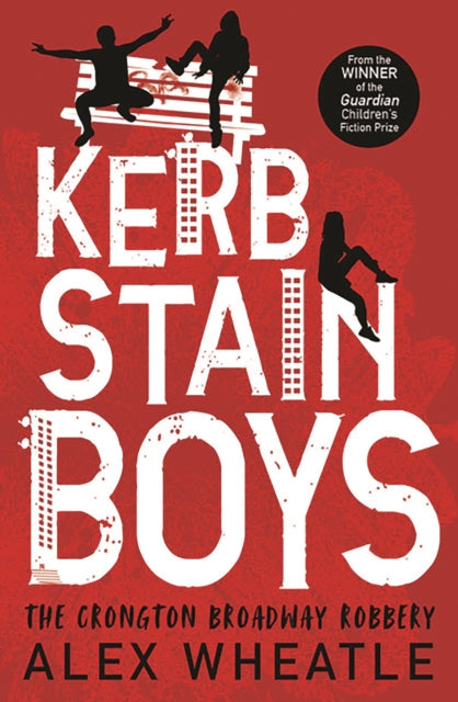 Kerb-Stain Boys : The Crongton Broadway Robbery by Alex Wheatle - Afrori Books LTD