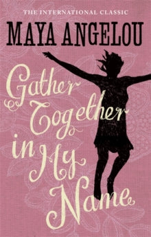 Gather Together In My Name by Maya Angelou - Afrori Books LTD