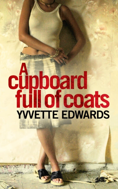 A Cupboard Full of Coats by Yvvette Edwards - Afrori Books LTD