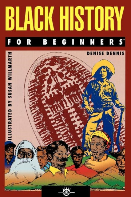 Black History for Beginners by Denise Dennis - Afrori Books LTD
