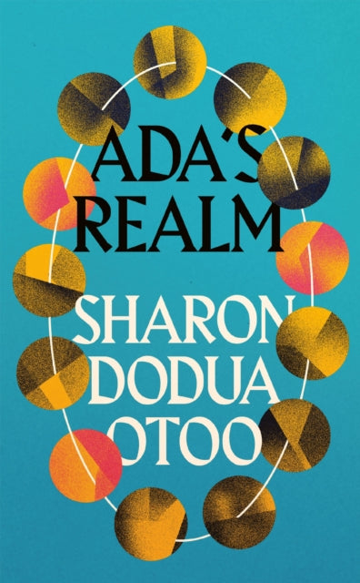 Ada's Realm by Sharon Dodua Otoo - Afrori Books LTD