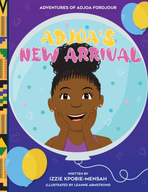 Adjoa's New Arrival : 3 by Izzie Kpobie-Mensah - Afrori Books LTD