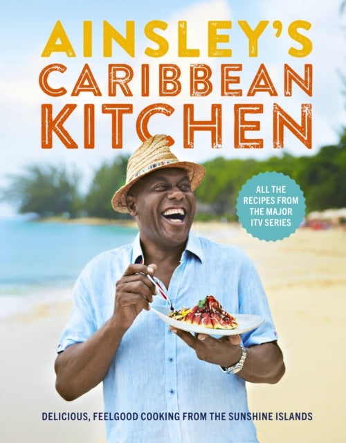Ainsley's Caribbean Kitchen by Ainsley Harriott (Author) - Afrori Books LTD