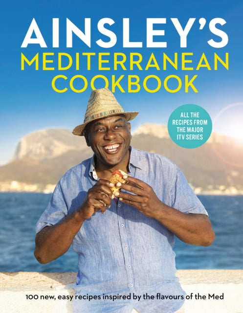 Ainsley's Mediterranean Cookbook by Ainsley Harriott (Author) - Afrori Books LTD