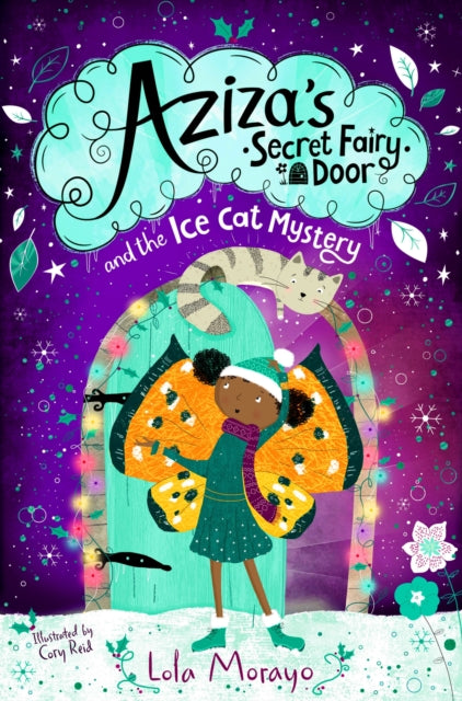 Aziza's Secret Fairy Door and the Ice Cat Mystery by Lola Morayo - Afrori Books LTD