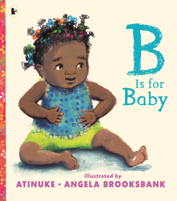 B Is for Baby by Atinuke - Afrori Books LTD
