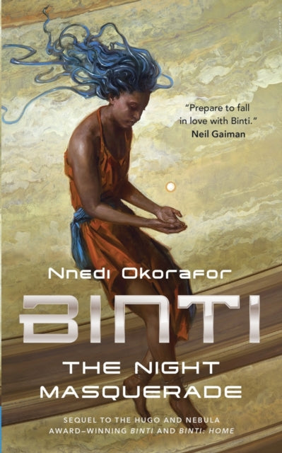 Binti : The Night Masquerade by Nnedi Okorafor - Afrori Books LTD