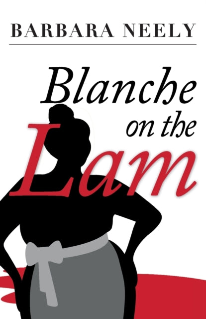 Blanche on the Lam by Barbara Neely - Afrori Books LTD