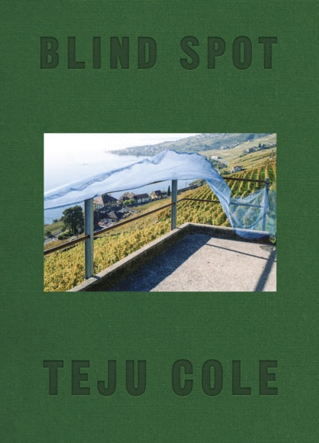 Blind Spot by Teju Cole - Afrori Books LTD