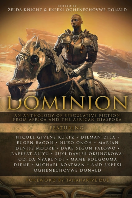 Dominion : An Anthology of Speculative Fiction from Africa and the African Diaspora - Afrori Books LTD