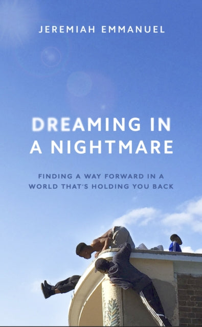 Dreaming in a Nightmare by Jeremiah Emmanuel - Afrori Books LTD